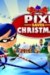 Pixi Saves Christmas