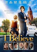 I Believe (2017) - FilmAffinity