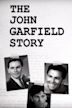 The John Garfield Story