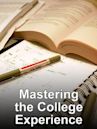 Mastering the College Experience