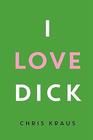 I Love Dick