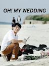 Oh! My Wedding