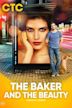 The Baker and the Beauty