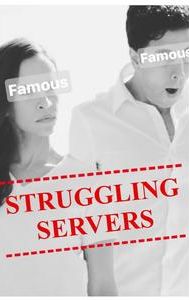 Struggling Servers