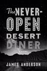 The Never-Open Desert Diner (Ben Jones, #1)