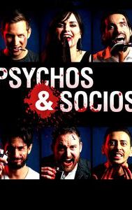 Psychos and Socios