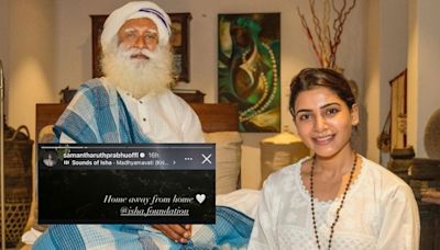 Sadhguru Isha Foundation Row; Samantha Ruth Prabhu Calls The Center 'Home Away From Home’