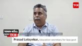 Prasad Lolayekar: Ensured slow transition for students's benefit | News - Times of India Videos