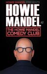 Howie Mandel Presents: Howie Mandel at the Howie Mandel Comedy Club