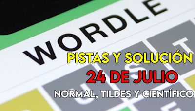 Wordle en español, científico y tildes para el reto de hoy 24 de julio: pistas y solución