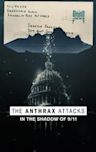 The Anthrax Attacks: In the Shadow of 9/11