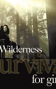 Wilderness Survival for Girls