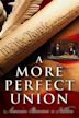 A More Perfect Union