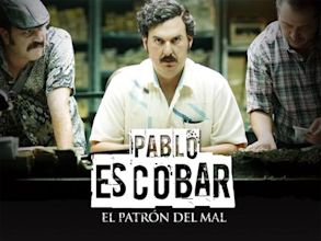 Pablo Escobar: El Patrón del Mal