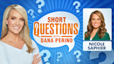 Short questions with Dana Perino for Dr. Nicole Saphier