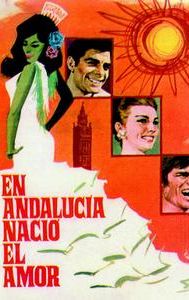 En Andalucía nació el amor