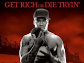 Get Rich or Die Tryin'