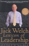 The Jack Welch Lexicon of Leadership: Over 250 Terms, Concepts, Strategies & Initiatives of the Legendary Leader