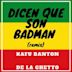 Dicen Que Son Badman [Remix]