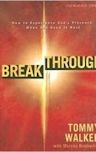 Breakthrough: How to Experience God's Presence When You Need it Most