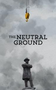 The Neutral Ground