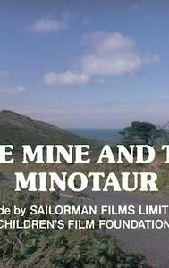 The Mine and the Minotaur