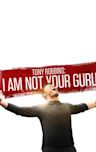 Tony Robbins: I Am Not Your Guru