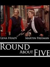 Round About Five (C) (2005) - FilmAffinity