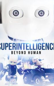 Superintelligence: Beyond Human