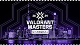 VCT 2024: Masters Shanghai: A Viewer's Guide