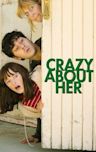 Crazy About Her (film)