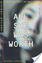 All She Was Worth