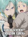 Eureka: Eureka Seven Hi-Evolution