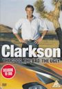 Clarkson: The Good, the Bad, the Ugly