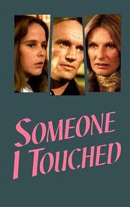Someone I Touched