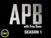 APB With Troy Dunn