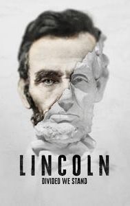 Lincoln: Divided We Stand