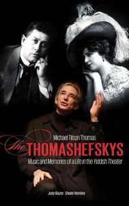 Michael Tilson Thomas: The Thomashefskys