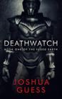 Deathwatch (The Faded Earth, #1)
