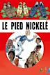 Le pied nickelé