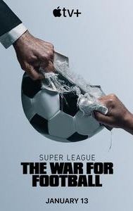 Super League: The War for Football