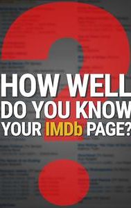 How Well Do You Know Your IMDb Page?