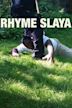 Rhyme Slaya