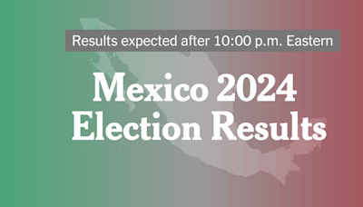 2024 Mexico Presidential Election: Live Results