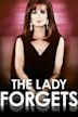 The Lady Forgets