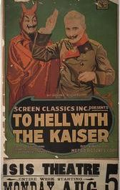 To Hell with the Kaiser!