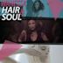 Hair & Soul - Single