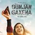 Gunjan Saxena: The Kargil Girl