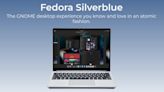 Forget Ubuntu 24.04 LTS, what you really want to download this month is Fedora Silverblue 40