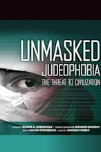 Unmasked Judeophobia: The Threat to Civilization